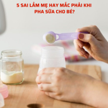 5-sai-lam-me-hay-mac-phai-khi-pha-sua-cho-be-Bonghouse